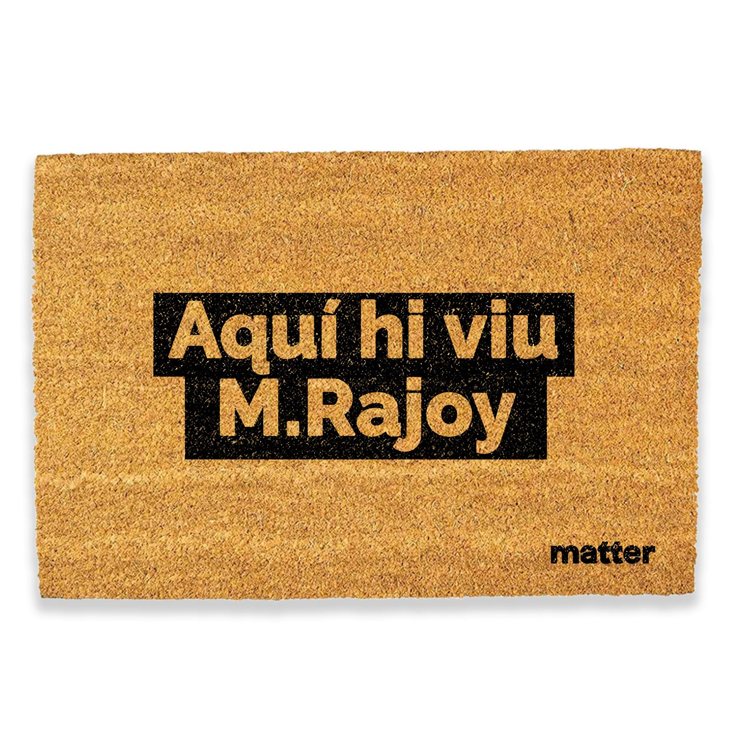 Aquí vive M.Rajoy | felpudo matter