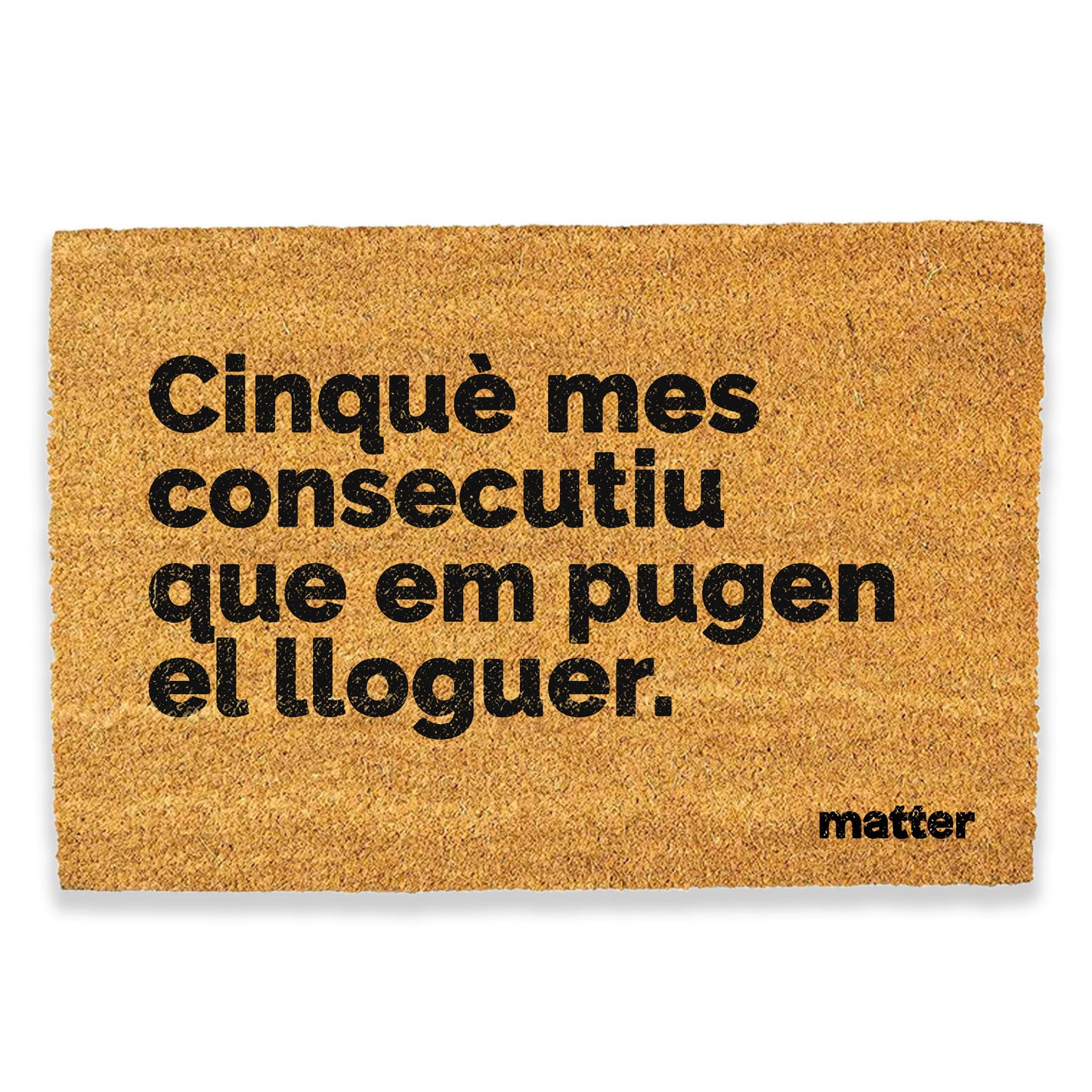 Te suben el alquiler | felpudo matter