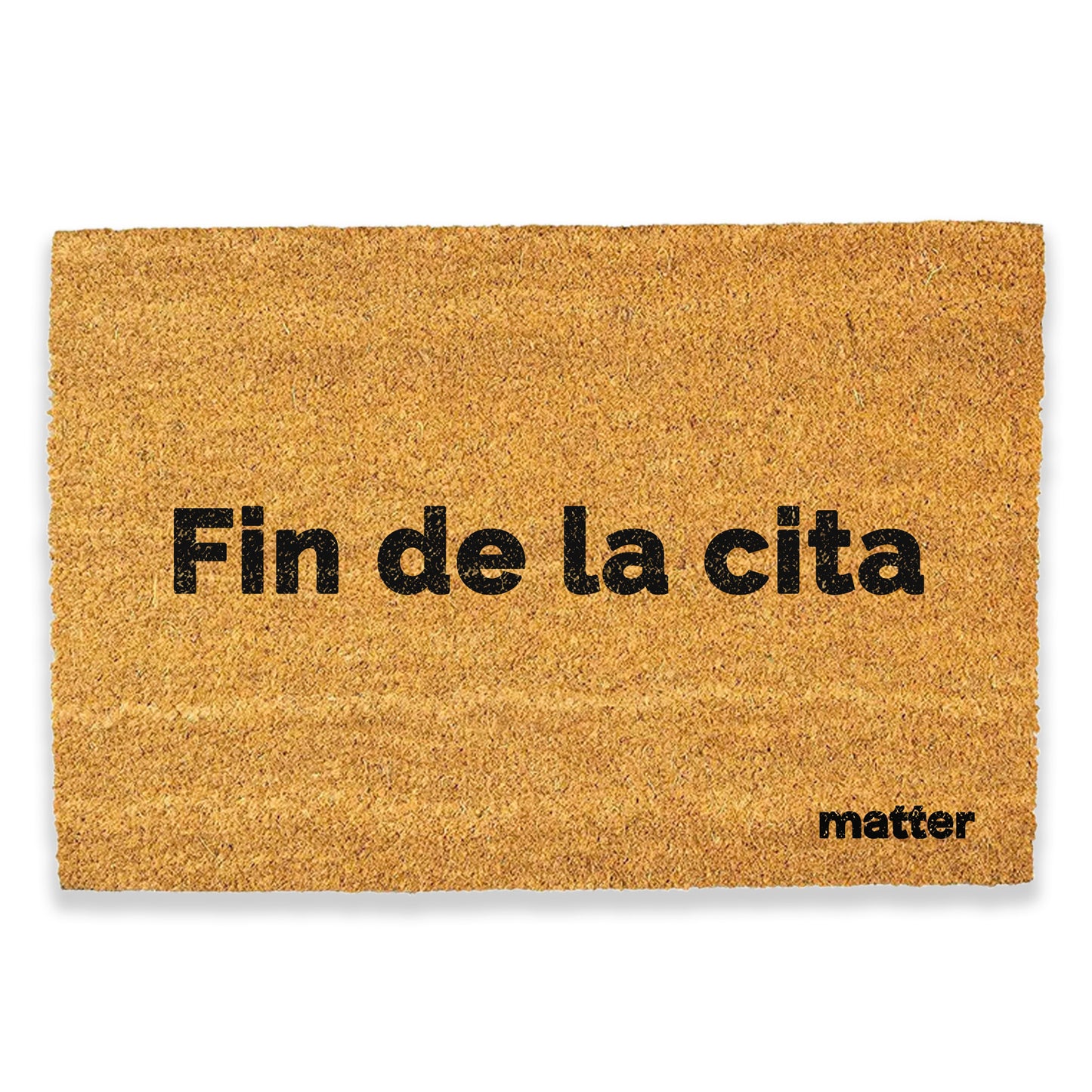 Fin de la cita | felpudo matter