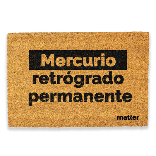 Mercurio retrógrado | felpudo matter